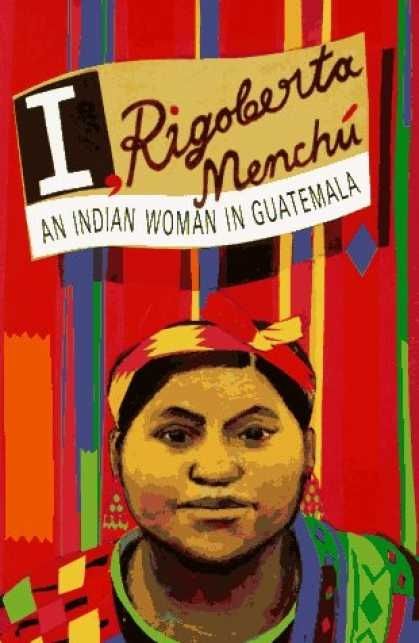 reflection on i rigoberta menchu essay reflection on i rigoberta menchu essay