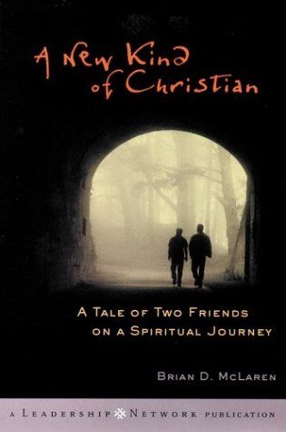 A New Kind of Christianity by Brian D. McLaren A New Kind of Christianity by Brian D. McLaren